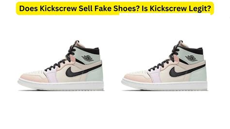 do kickscrew sell fake shoes|kickscrew brands.